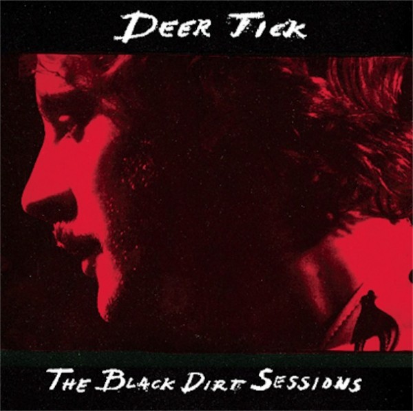 Deer Tick ‘The Black Dirt Sessions’