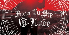 Album Review: G. Love 'Fixin to Die'