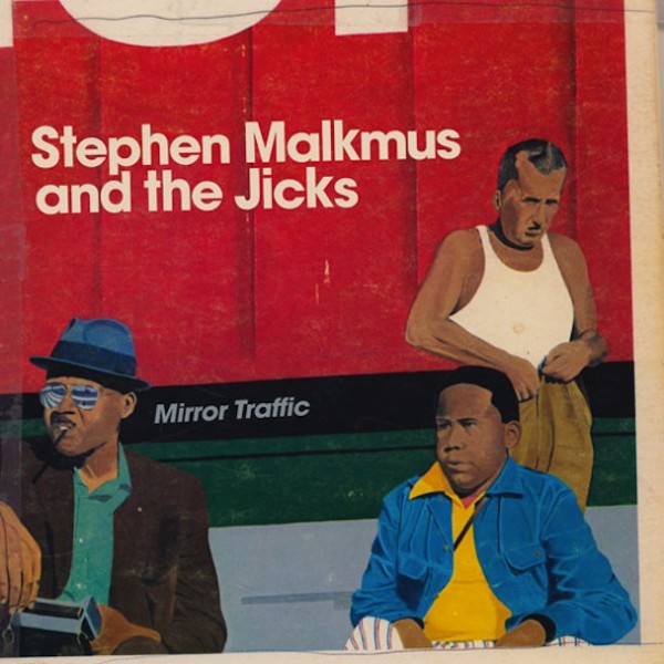 Stephen Malkmus & The Jicks ‘Mirror Traffic’