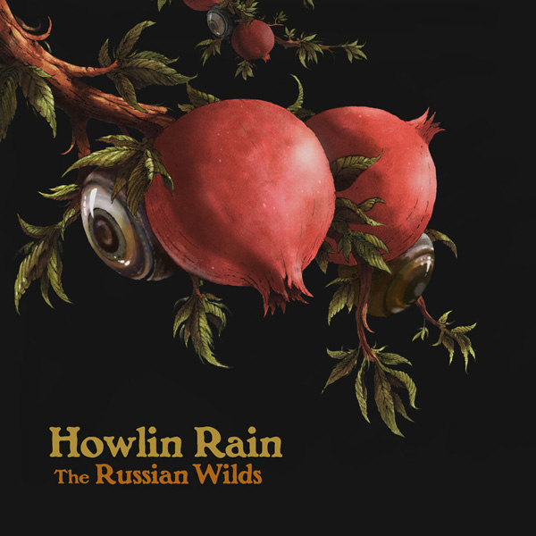 Howlin Rain ‘the Russian Wilds’