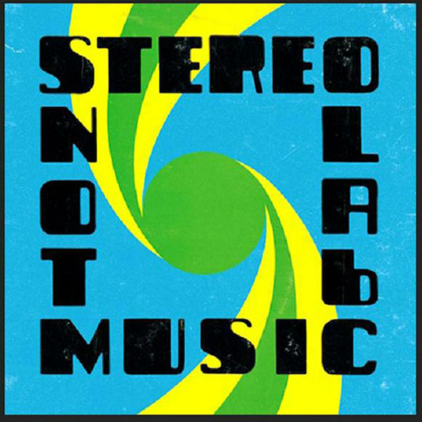 Stereolab ‘Not Music’