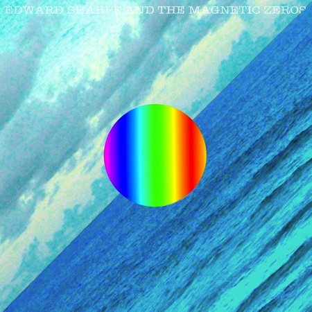 Edward Sharpe & The Magnetic Zeros ‘Here’