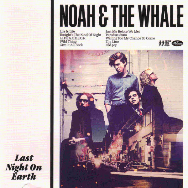 Noah and the Whale ‘Last Night on Earth’