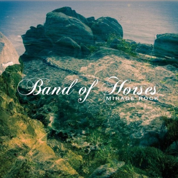 Band of Horses ‘Mirage Rock’