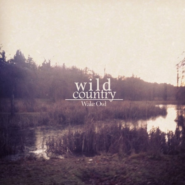 Wake Owl ‘Wild Country EP’