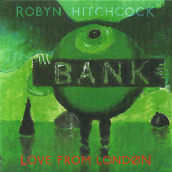 Robyn Hitchcock ‘Love from London’