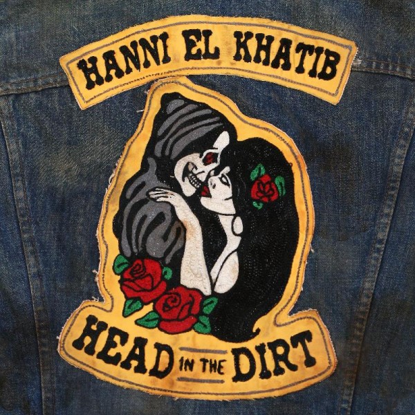 Hanni El Khatib ‘Head In The Dirt’