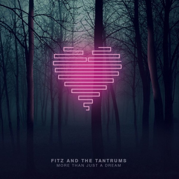 Fitz & The Tantrums ‘More Than Just a Dream’