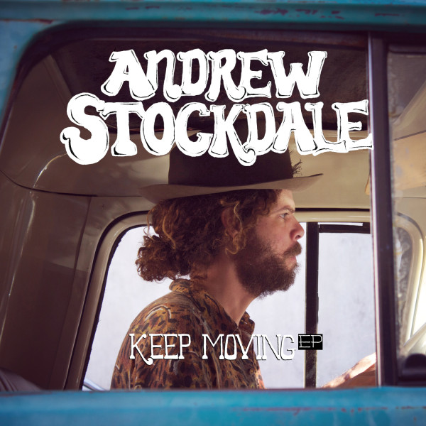 Andrew Stockdale “Keep Moving”