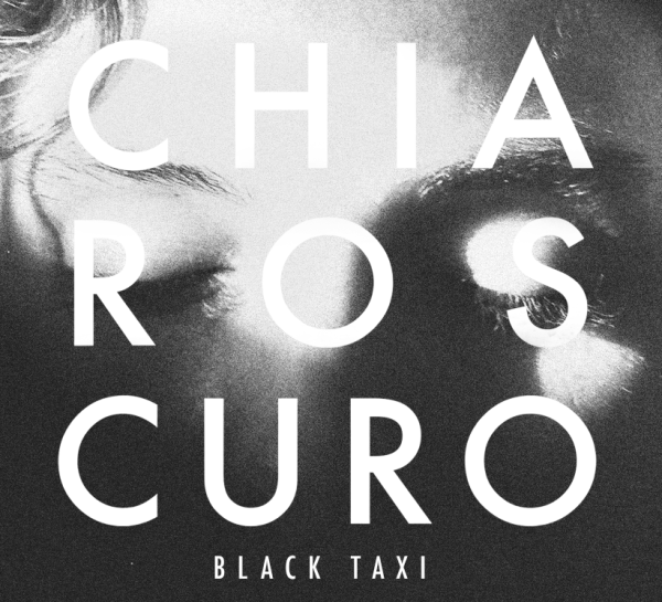 Black Taxi ‘Chiaroscuro’ EP