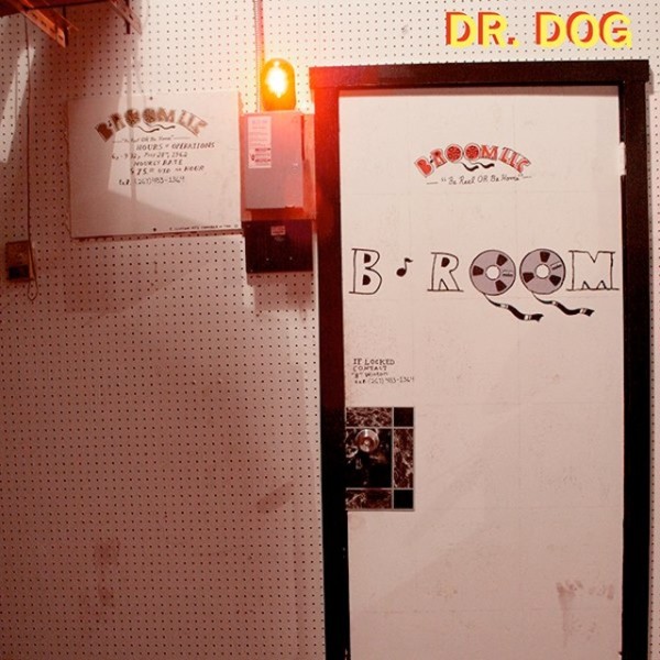 Dr. Dog ‘B-Room’