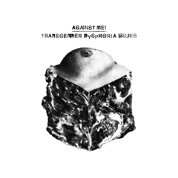 Against Me! ‘Transgender Dysphoria Blues’