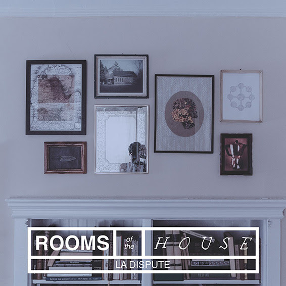 La Dispute: Rooms of the House LP/Tour Dates