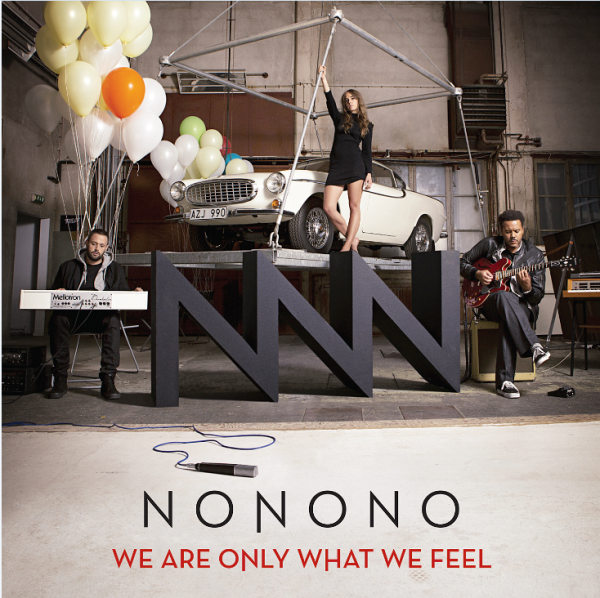 NONONO: ‘We Are Only What We Feel’ Due 7/1