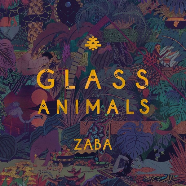 Glass Animals: ‘ZABA’ LP Due 6/10