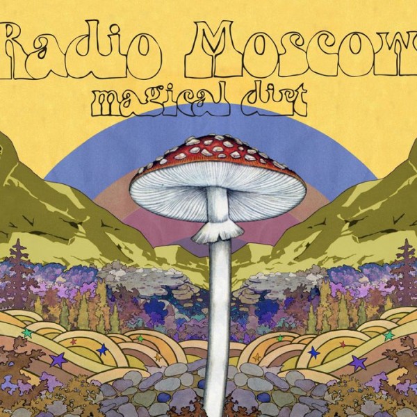 Radio Moscow ‘Magical Dirt’