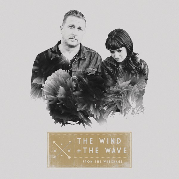 The Wind And The Wave ‘From The Wreckage’