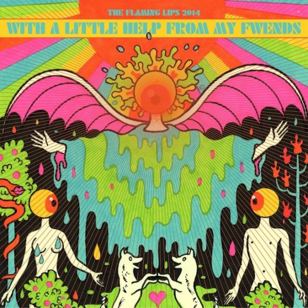 The Flaming Lips ‘With A Little Help From My Fwends’