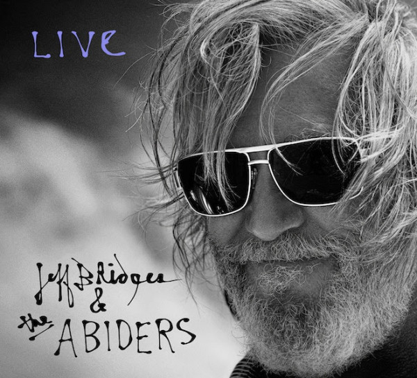 Jeff Bridges + The Abiders To Release Live Album