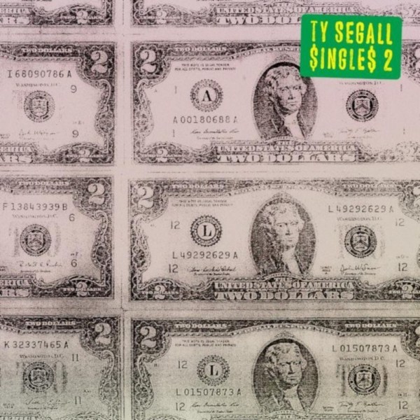 Ty Segall: ‘$ingle$ 2’ Due 11/18