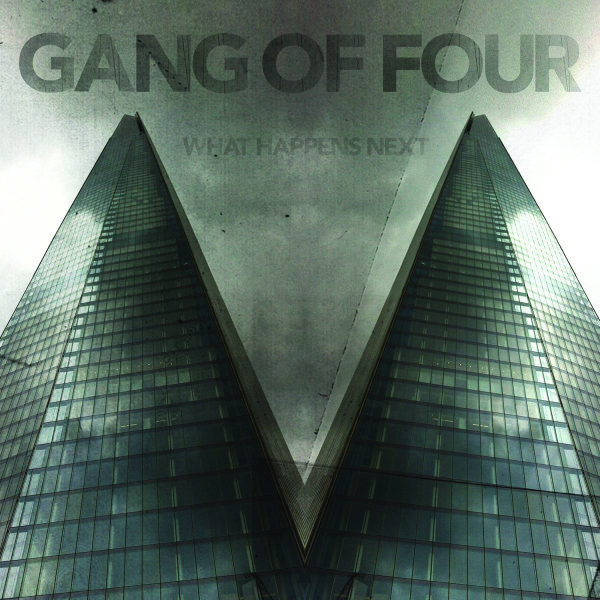 Gang of Four ‘What Happens Next’