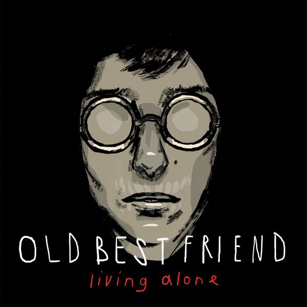 Old Best Friend ‘Living Alone’