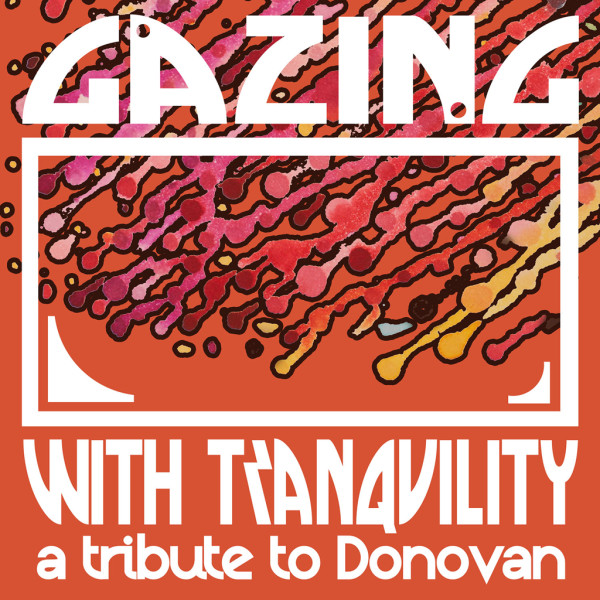 Gazing with Tranquility: A Tribute to Donovan