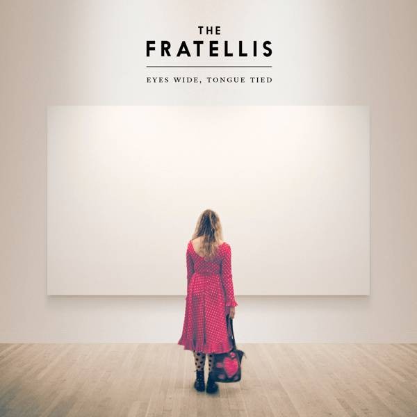 The Fratellis ‘Eyes Wide, Tongue Tied’