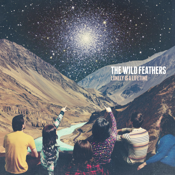 The Wild Feathers ‘Lonely Is A Lifetime’