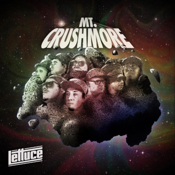 Lettuce Announce Mt. Crushmore EP