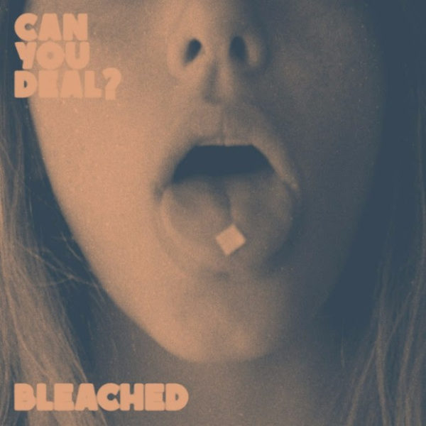 Bleached To Release New EP, ‘Can You Deal?’