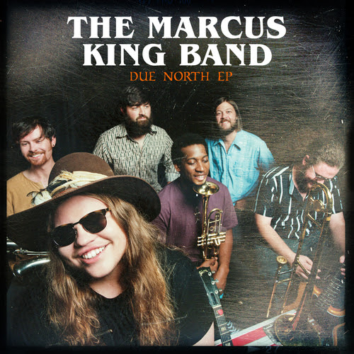Marcus King Band Announces ‘Due North’ EP