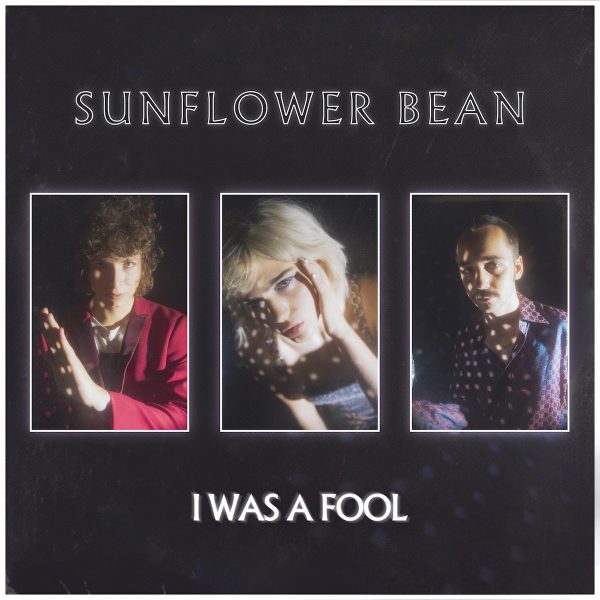 Sunflower Bean Share New Song, I Was A Fool