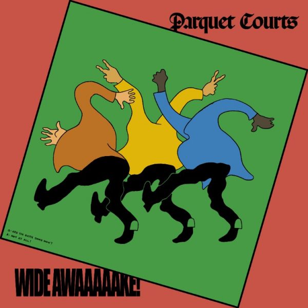 Parquet Courts Return with’Wide Awake!’