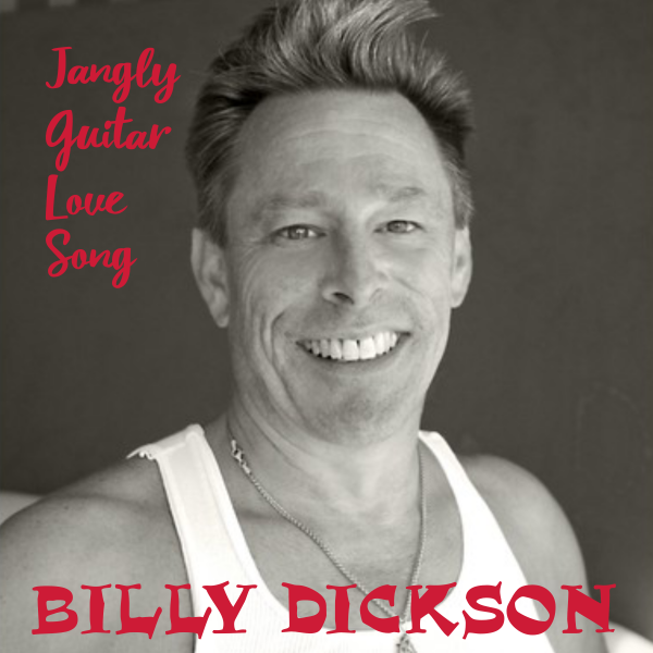 Billy Dickson Releases Solo Pop Single “Jangly Guitar Love Song”