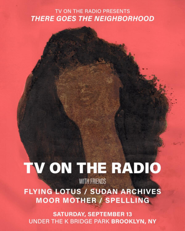 TV On The Radio Present “There Goes The Neighborhood”