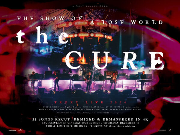 The Cure: The Show of A Lost World in Theaters